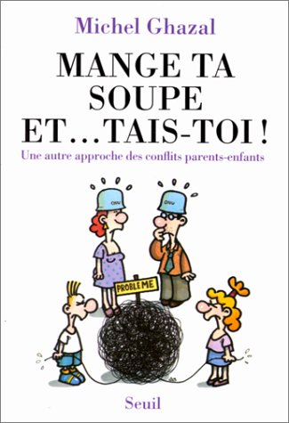 couverture de : Mange ta soupe et tais-toi