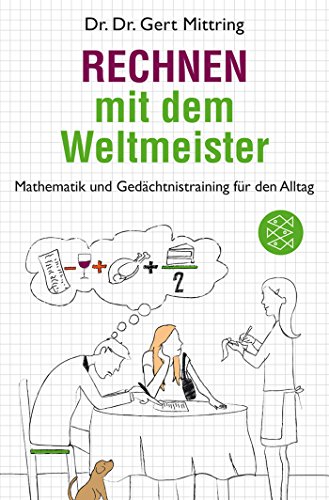 Download Rechnen mit dem Weltmeister: Mathematik und Gedächtnistraining für den Alltag Download Rechnen mit dem Weltmeister: Mathematik und Gedächtnistraining für den Alltag