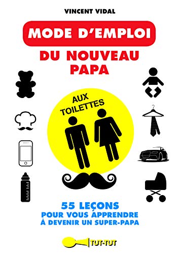 Télécharger Mode d'emploi du nouveau papa aux toilettes Gratuit