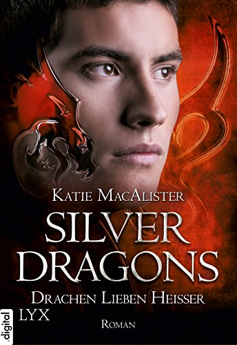 Silver Dragons: Drachen lieben heißer