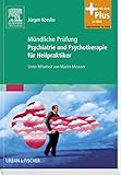 Image de Mündliche Prüfung Psychiatrie und Psychotherapie für Heilpraktiker: Mit Zugang zum Elsevier-Porta