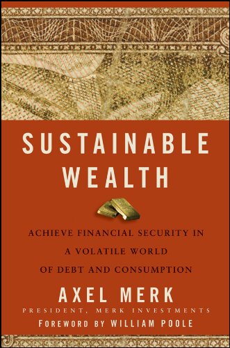Sustainable Wealth: Achieve Financial Security in a Volatile World of Debt and Consumption (English Edition)
