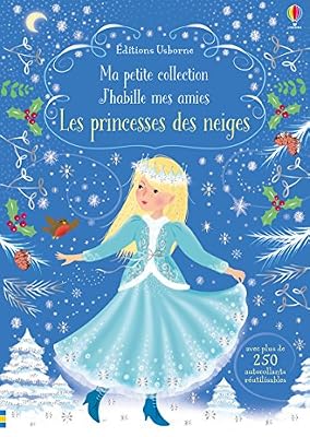 Usborne J'habille mes amies - Ma petite collection - Princesse des neiges