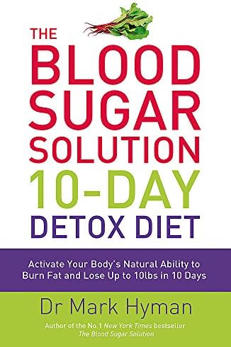 The Blood Sugar Solution 10-Day Detox Diet