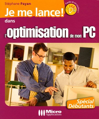 Je me lance dans l'optimisation de mon PC francais Je me lance dans l'optimisation de mon PC francais
