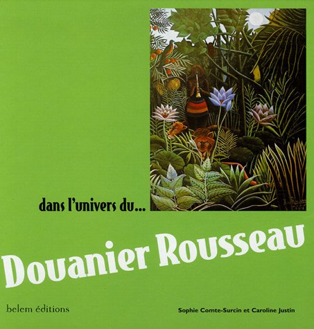 couverture de : Dans l'univers du Douanier Rousseau