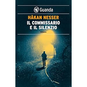 Il commissario e il silenzio: Un caso per il commissario Van Veeteren Il commissario e il silenzio: Un caso per il commissario Van Veeteren
