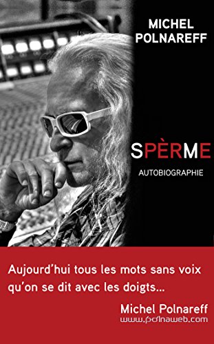 Spèrme. Autobiographie (Hors collection) Spèrme. Autobiographie (Hors collection)