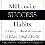 Millionaire Success Habits: The Gateway to Wealth & Prosperity by 