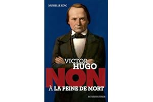 Victor Hugo : "Non à la peine de mort"