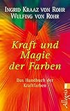 Image de Kraft und Magie der Farben: Das Handbuch der Kraftfarben