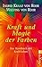 Kraft und Magie der Farben: Das Handbuch der Kraftfarben (0) by 
