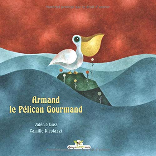Télécharger Armand le Pélican Gourmand PDF Ebook En Ligne