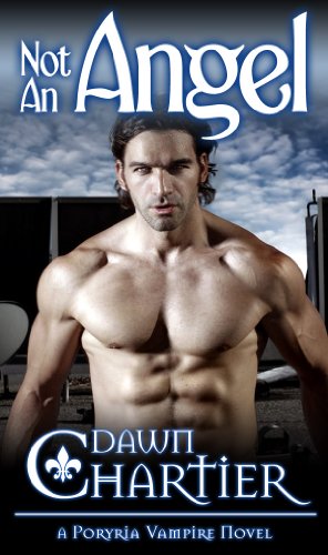 Not An Angel: Louisiana Vampires (A Poryria Vampire Novel Book 1) (English Edition) livre