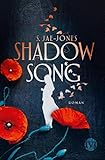 Shadowsong: Roman (Erlkönig-Saga, Band 2) by S. Jae-Jones, Diana Bürgel