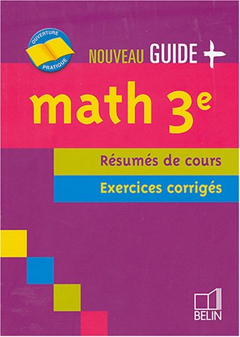 Math 3e : Résumés de cours, exercices corrigés