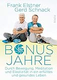 Image de Bonusjahre: Durch Bewegung, Meditation und Elastizität in ein erfülltes und gesundes Leben