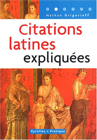 Citations latines expliquées Citations latines expliquées