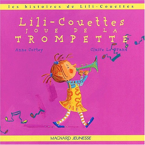 couverture de : LILI-COUETTE JOUE DE LA TROMPETTE