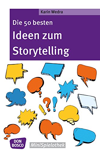 Die 50 besten Spiele zum Storytelling (Don Bosco MiniSpielothek)