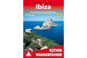Ibiza: Die schönsten Inselwanderungen. 32 Toure. Mit GPS-Tracks (Rother Wanderführer)