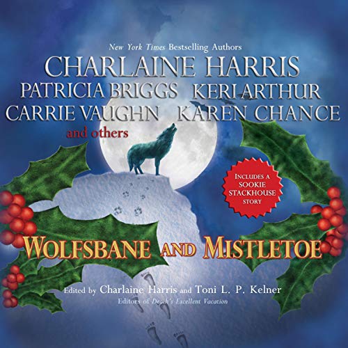 Wolfsbane and Mistletoe: Hair-Raising Holiday Tales Wolfsbane and Mistletoe: Hair-Raising Holiday Tales