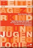 Weißt du wohin wir gehen ... ? Mit Kindern über das Leben nach dem Tod theologisieren und philosophieren. Ein Praxisbuch (Beiträge zur Kinder- und Jugendtheologie, Band 29) by Petra Freudenberger-Lötz, Robin Alexander Kiener