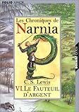 Les Chroniques de Narnia, tome 6 : Le Fauteuil d'argent