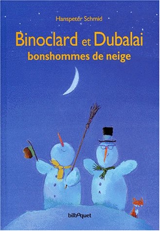 couverture de : Binoclard et Dubalai, bonshommes de neige