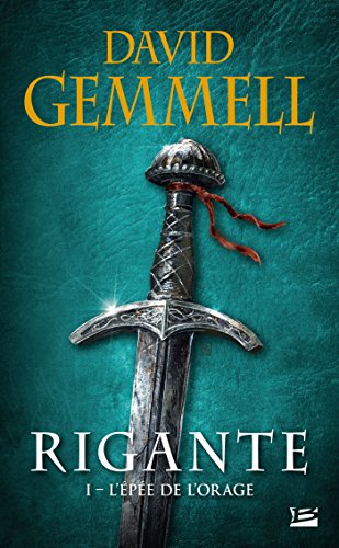 Télécharger Kindle livres à iPad gratuitement Rigante, T1 : L'Épée de l'Orage by author 2811218998 ePub
