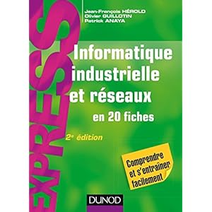 Informatique industrielle et réseaux - en 20 fiches Livre en Ligne Informatique industrielle et réseaux - en 20 fiches Livre en Ligne - Telecharger Ebook