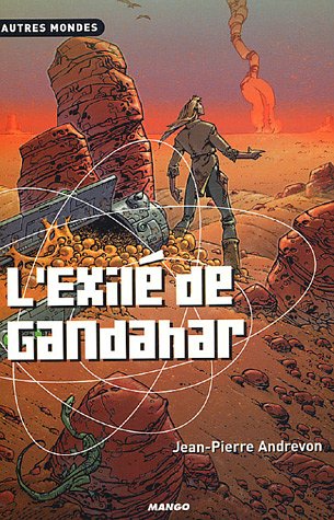 couverture de : L'exil&eacute; de Gandahar