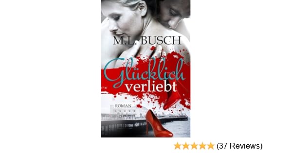 Glücklich Verliebt Die Glücklich Trilogie Band 1 Amazonde - 