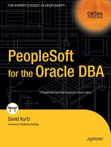 PeopleSoft for the Oracle DBA (Oaktable Press) RS.1875.16 (62.00% Off) - Amazon