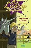 Ma Licorne magique, Tome 10 : Une licorne à l'écurie