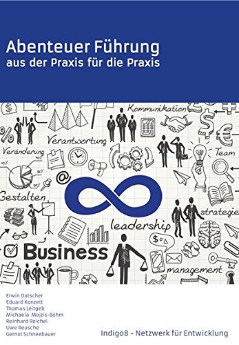 Abenteuer Führung: aus der Praxis für die Praxis