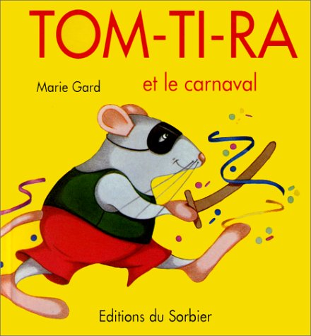 couverture de : Tom-Ti-Ra et le carnaval