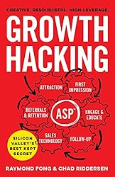 Growth Hacking: Silicon Valley's Best Kept Secret (English Edition)
