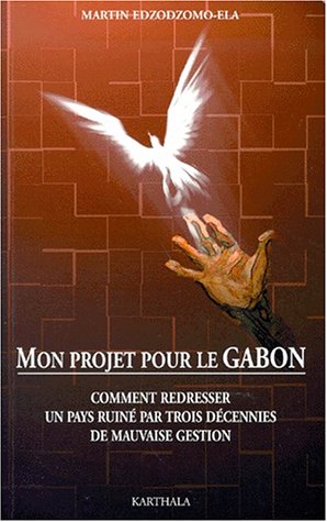 Mon projet pour le Gabon Mon projet pour le Gabon