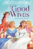 Good Wives (The Little Women Collection, Band 2) by 
