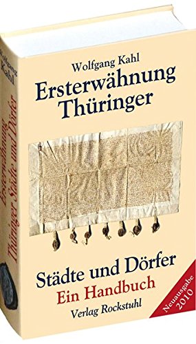 THÜRINGEN: Ersterwähnung Thüringer Städte und Dörfer - Ein Handbuch - Ausgabe 2010