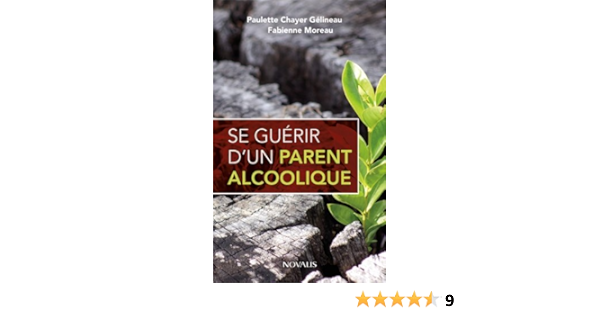 Amazon Fr Se Guerir D Un Parent Alcoolique Chayer Gelineau Paulette Moreau Fabienne Livres
