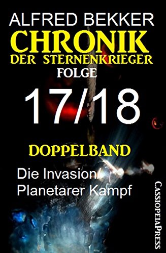 Chronik der Sternenkrieger, Folge 17/18 - Doppelband: Die Invasion/ Planetarer Kampf