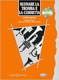 Suonare La Tromba E La Cornetta Amazon It Wastall Peter Visentin F Pontiroli Marco Libri