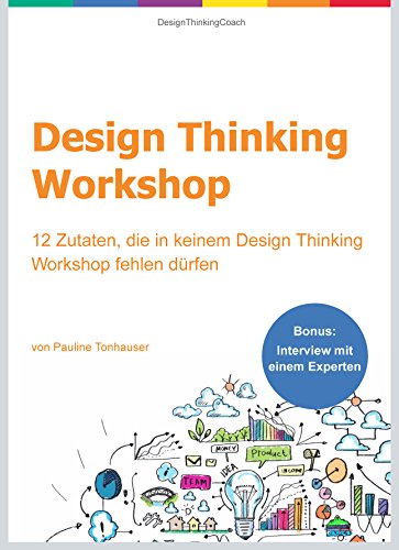 Download Design Thinking Workshop: 12 Zutaten, die in keinem Design Thinking Workshop fehlen dürfen Download Design Thinking Workshop: 12 Zutaten, die in keinem Design Thinking Workshop fehlen dürfen