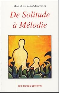 Book's Cover of De Solitude à Mélodie
