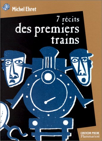 <a href="/node/731">7 récits des premiers trains</a>