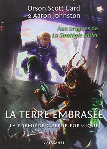 La Première Guerre formique, Tome 2 : La terre embrasée La Première Guerre formique, Tome 2 : La terre embrasée