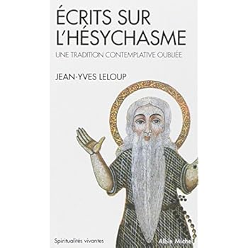 Ecrits sur l'hésychasme : Une tradition contemplative