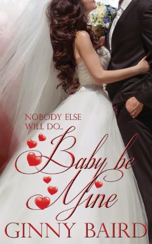 Baby, Be Mine (Holiday Brides Series Book 5)